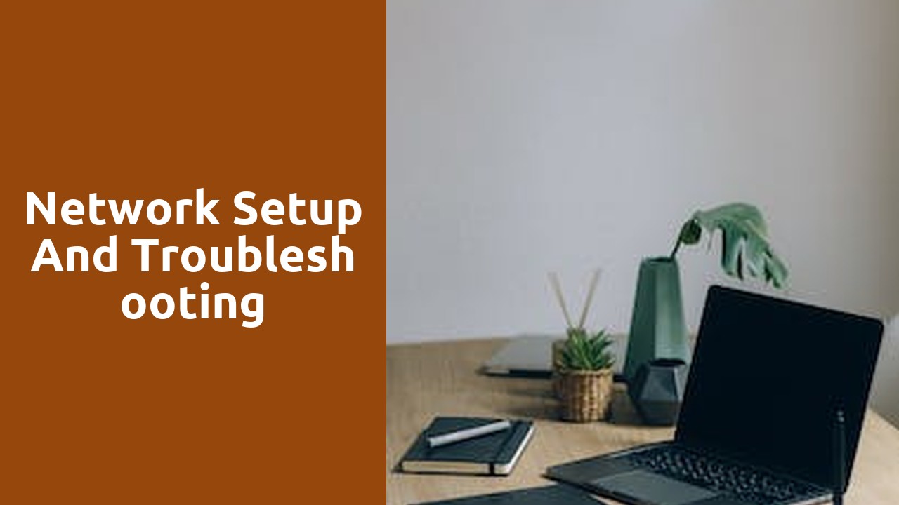 Network Setup and Troubleshooting